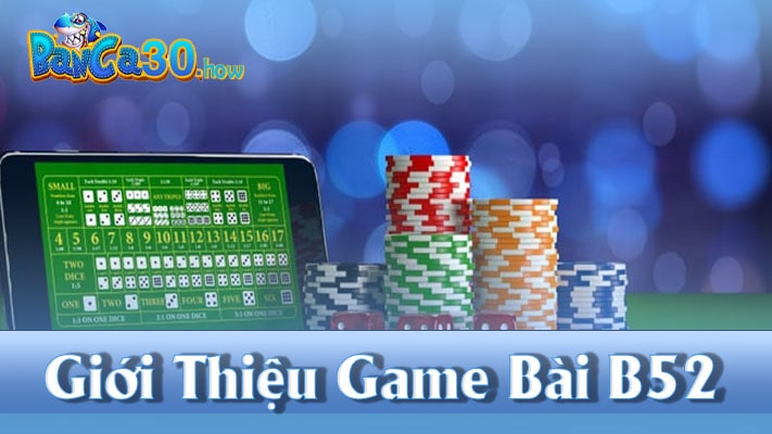 Giới thiệu về Game Bài B52