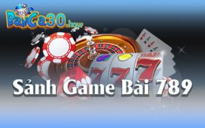 Tăng Cơ Hội Thắng Với Game Bài 789 - Mẹo Và Kinh Nghiệm